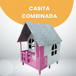 Casita Combinada